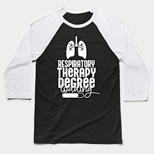 Respiratory Therapy Degree Baseball T-Shirt